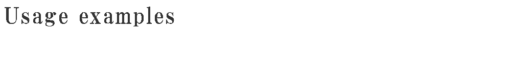 Usage examples